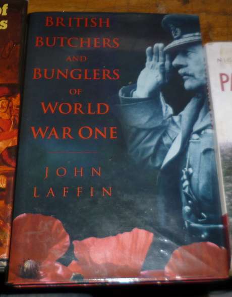 British Butchers and Bungles of World War One by J Laffin