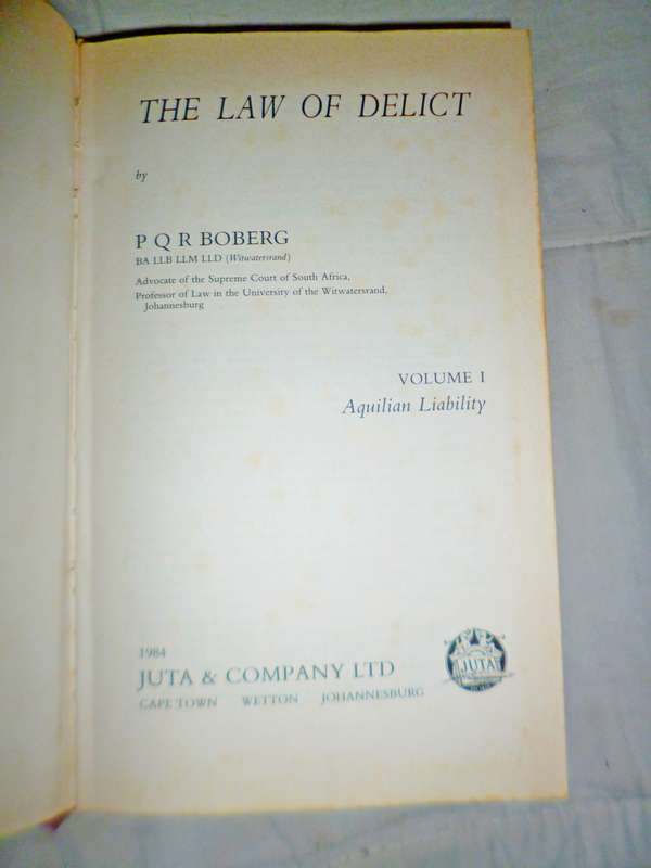 The law of Delict . Aquilian Liability  Vol 1