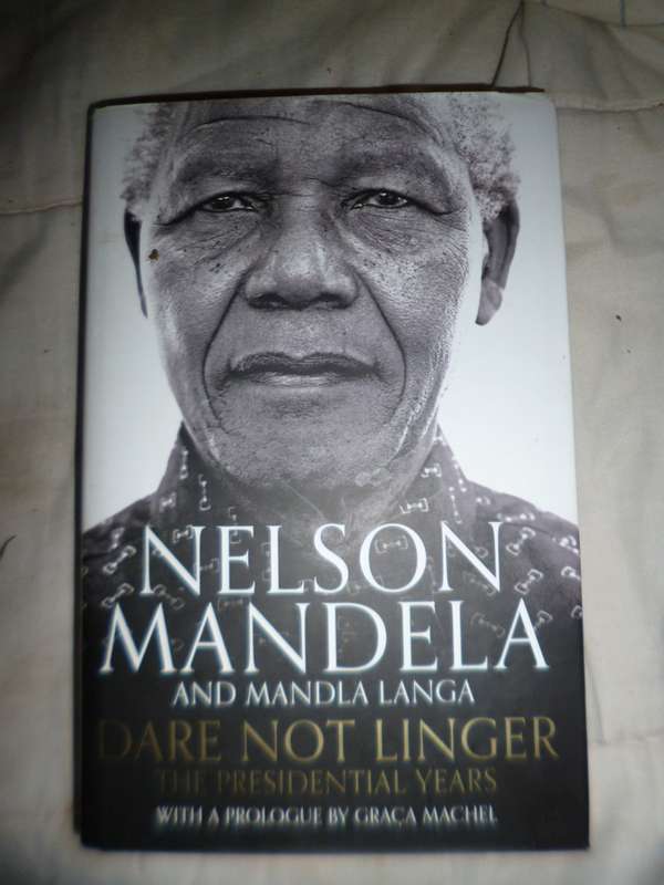 Dare Not Linger - Nelson Mandela and Mandla Langa