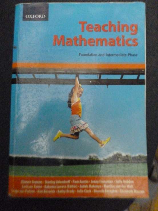 Teaching Mathematics . Foundation and Intermediate phase