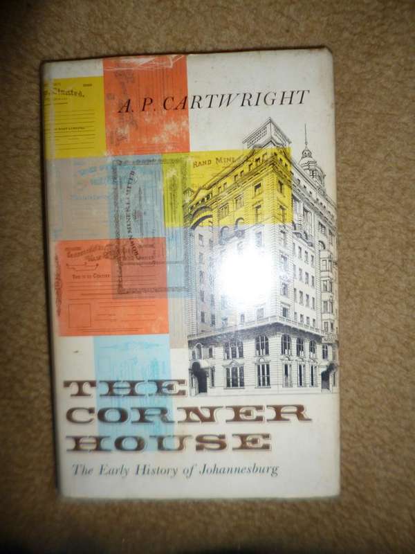 The Corner house .The Early History of Johannesburg