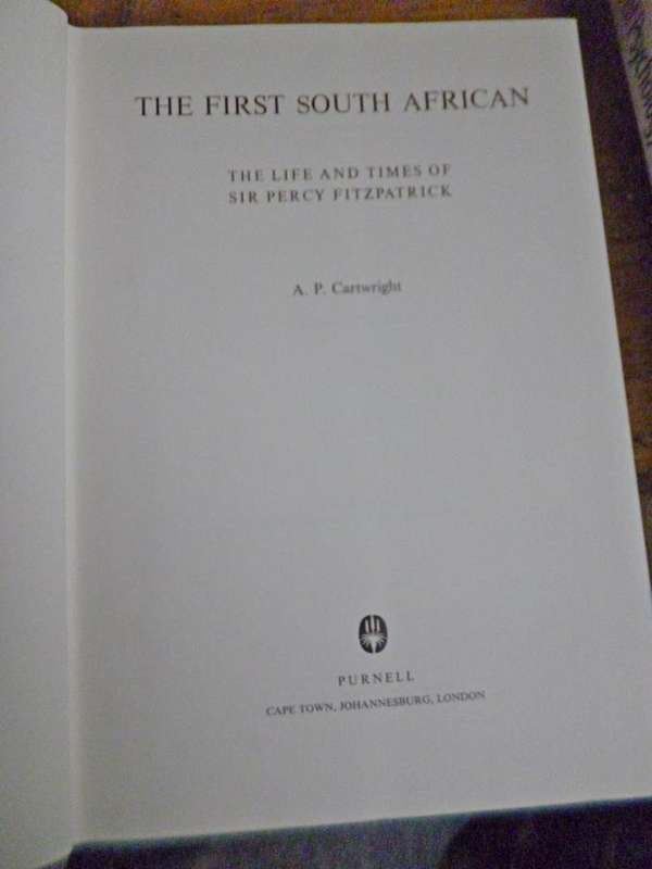 The First South African . The Life and Times of Sir Percy  Fitzpatrick