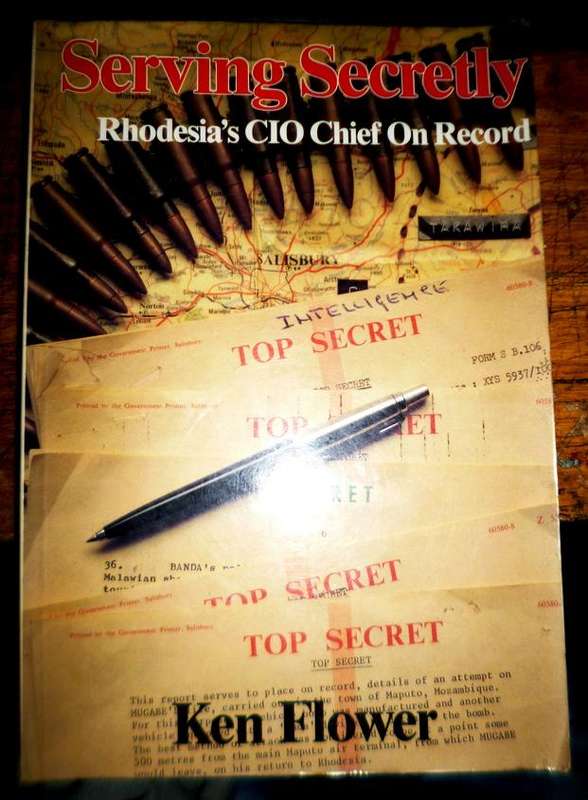 Serving Secretly .Rhodesias CIO Chief on record