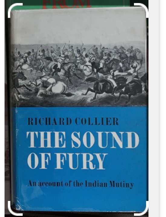 The Sound of Fury. An account of the Indian Mutiny