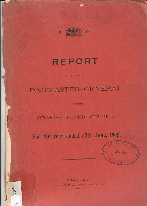 Orange River Colony Postmaster General report 1908, cover tatty but content useful.