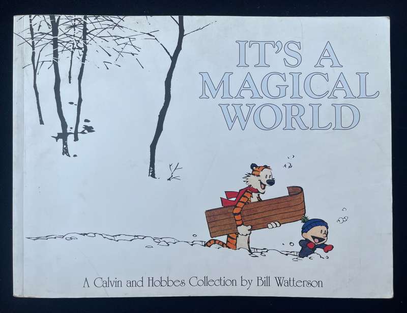 IT'S A MAGICAL WORLD. A Calvin and Hobbes Collection by Bill Watterson