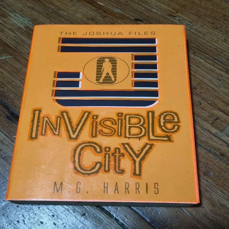 Invisible City - The Joshua Files - M.G. Harris