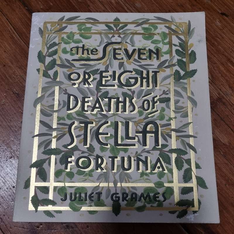 The Seven or Eight Deaths of Stella Fortuna - Juliet Grames