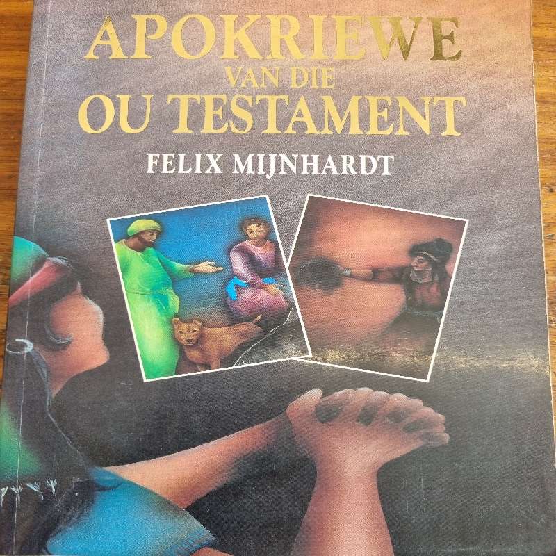 Apokriewe van die Ou Testament - Felix Mijnhardt