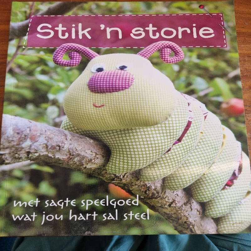 Stik 'n storie - sagte speelgoed wat jou hart sal steel - Rosalie Quinlan