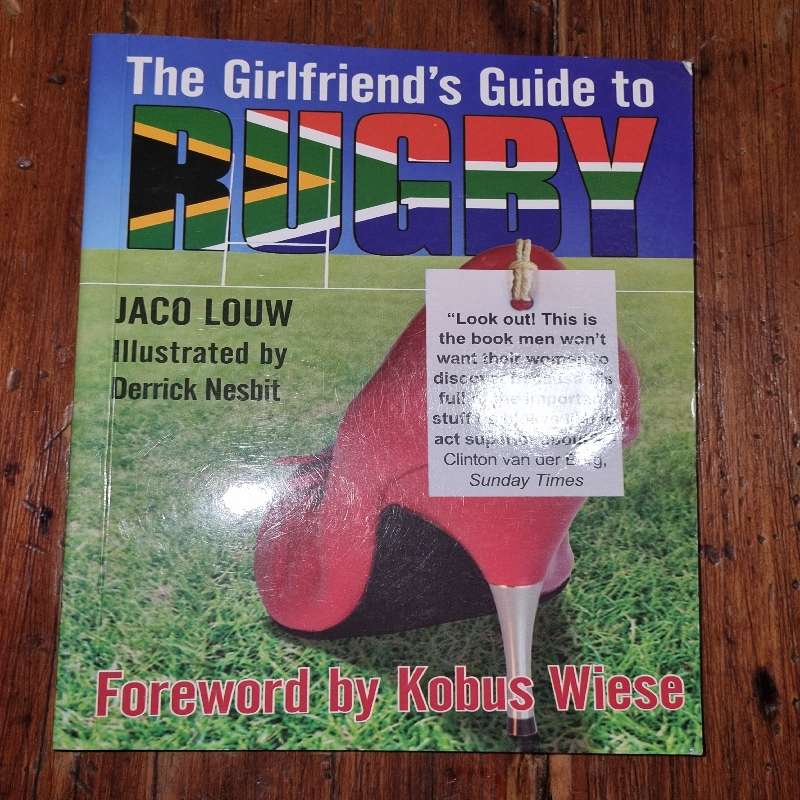 The Girlfriend's Guide to Rugby - Jaco Louw - Signed by Author