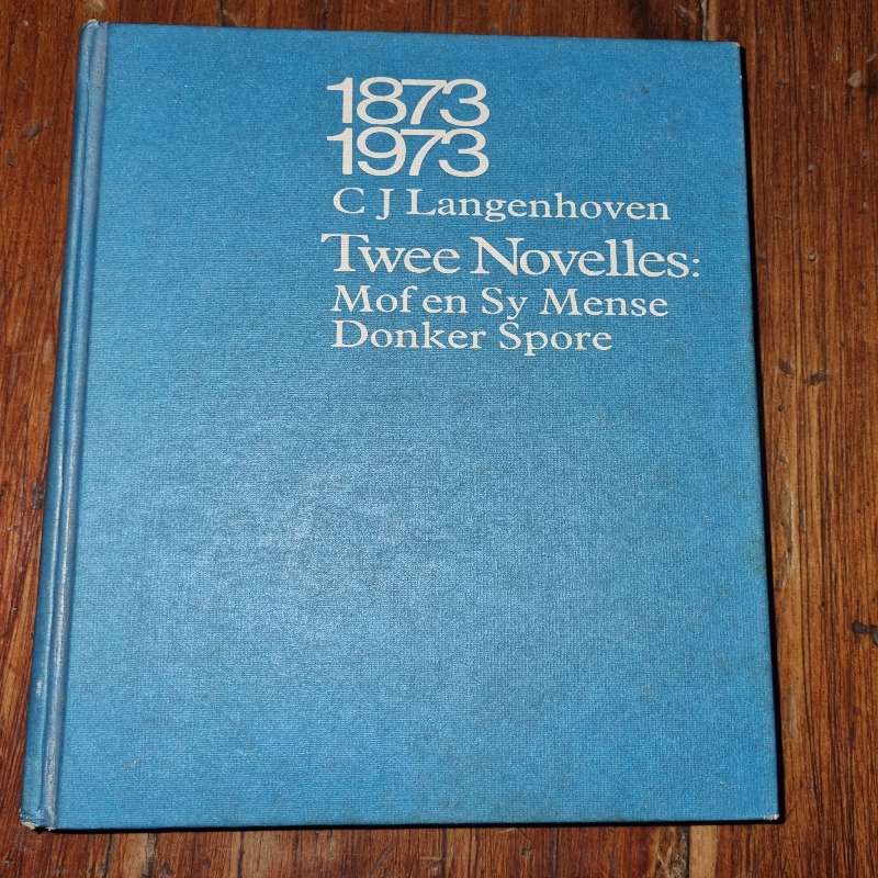 Twee Novelles: Mof en Sy Mense, donker Spore - C.J. Langenhoven