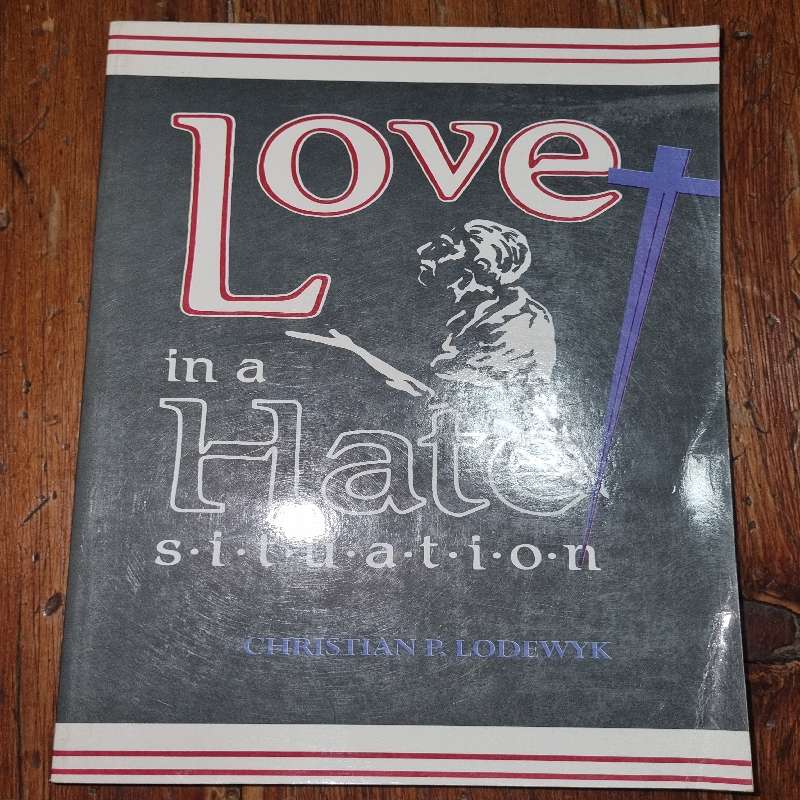 Love in a Hate situation - Christian P Lodewyk