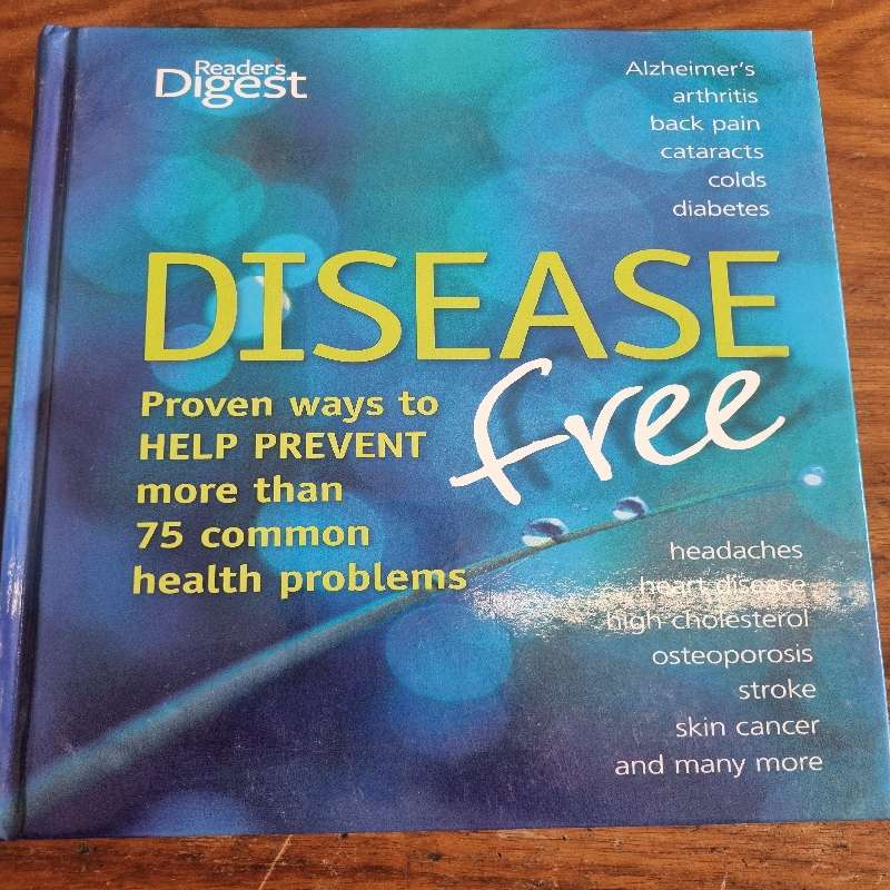 Disease Free - Proven ways to Help Prevent more than 75 common health problems