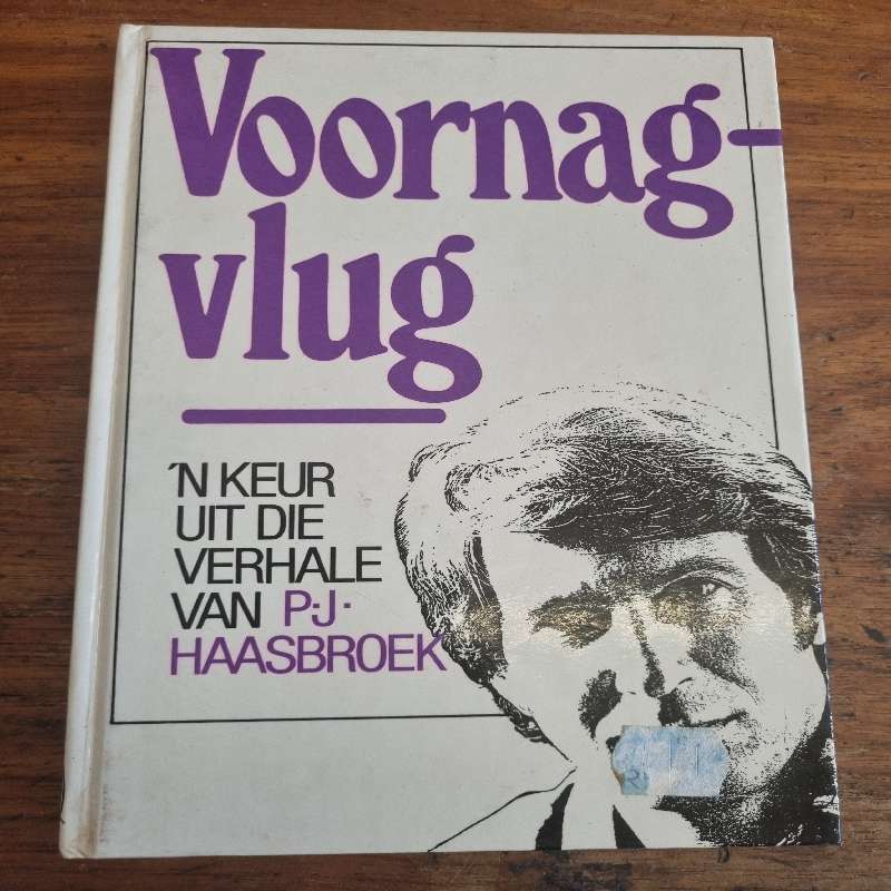 Voornagvlug - 'n Keur uit die verhale van P.J. Haasbroek