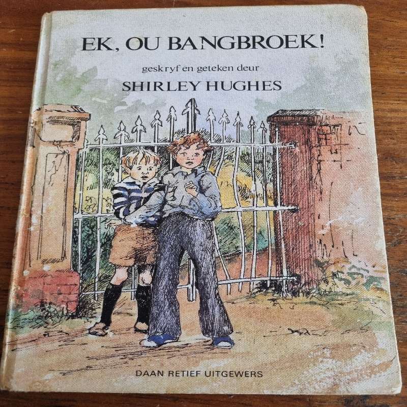 Ek, ou Bangbroek! - Shirley Hughes