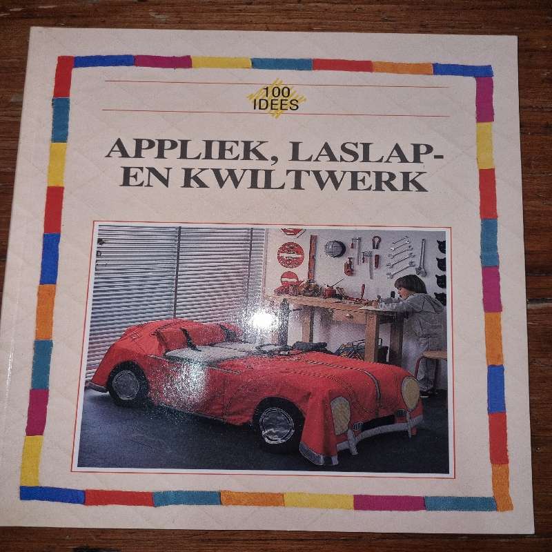 100 Idees - Appliek, Laslap- en Kwiltwerk
