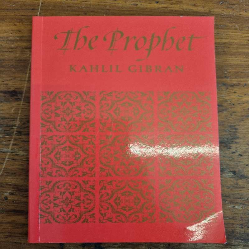 The Prophet - Kahlil Giban
