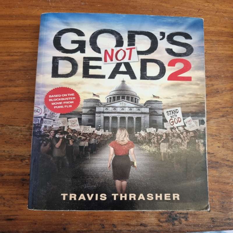 God's not Dead 2 - Travis Thrasher