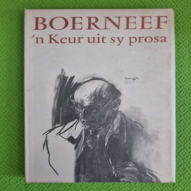 Boerneef 'n Keur uit sy prosa