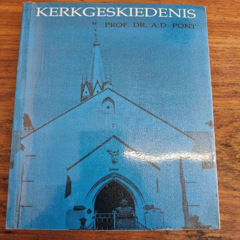 Kerkgeskiedenis - Prof Dr. A.D. Pont