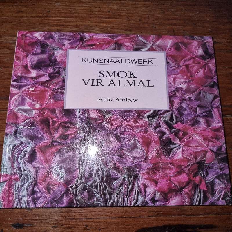Smok vir Almal - Anne Andrew - Kunsnaaldwerk