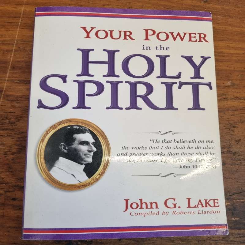 Your Power in the Holy Spirit - John G. Lake