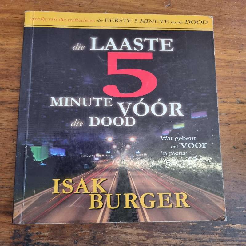 Die Laaste 5 minute voor die dood - Isak Burger