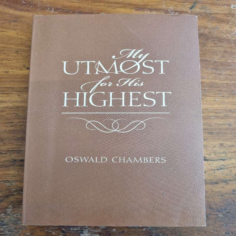 My Utmost for His Highest - Oswald Chambers