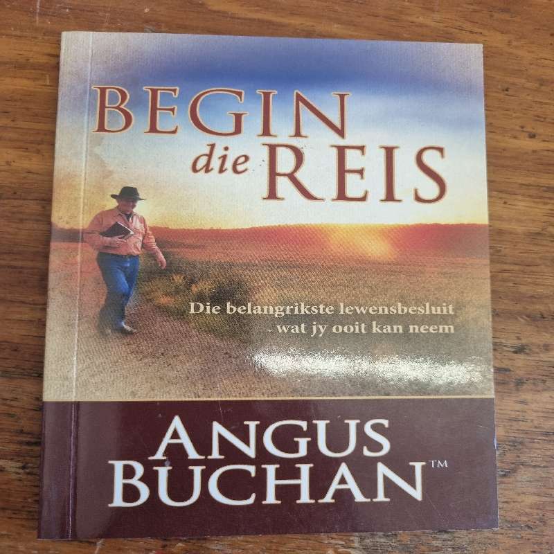 Begin die Reis - Angus Buchan