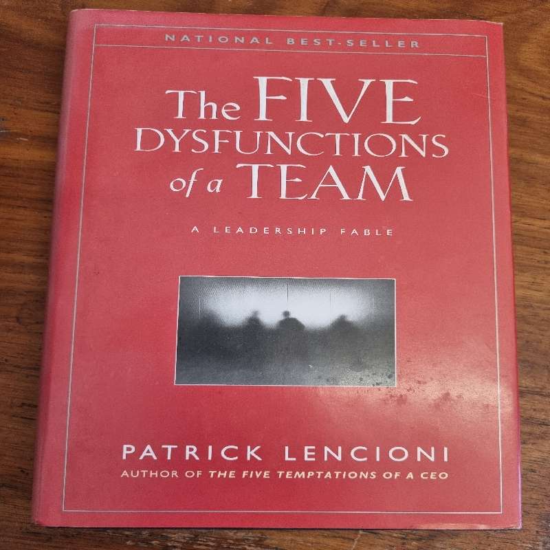 The Five Dysfunctions of a Team - Patrick Lencioni
