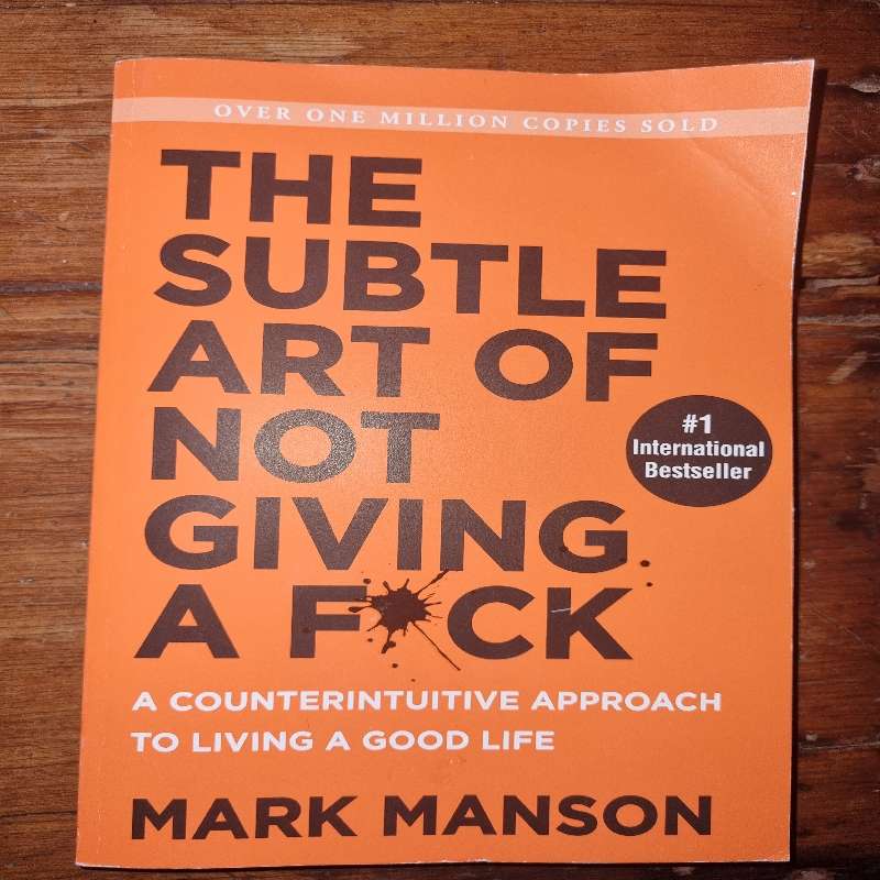 The Subtle Art of Not Giving a F*ck - Mark Manson