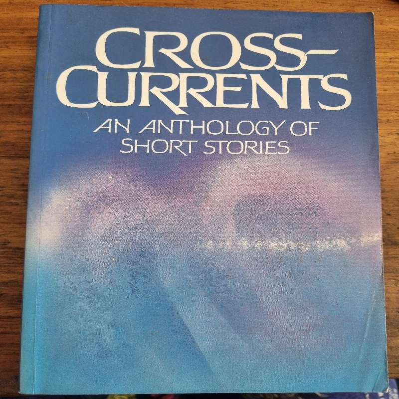 Crosscurrents - An Anthology of Short Stories
