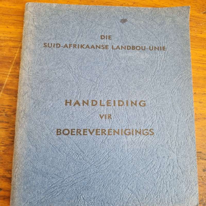 Die Suid-Afrikaanse Landbou-Unie - Handleidig vir Boereverenigings