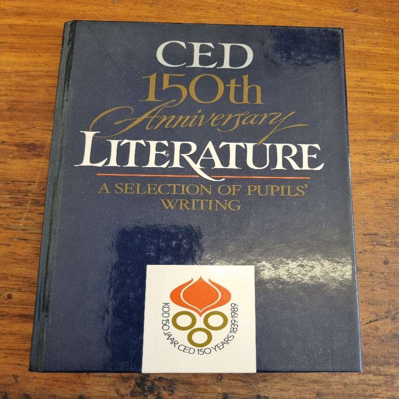 CED 150th Anniversary Literature - A Selection of Pupils Writing