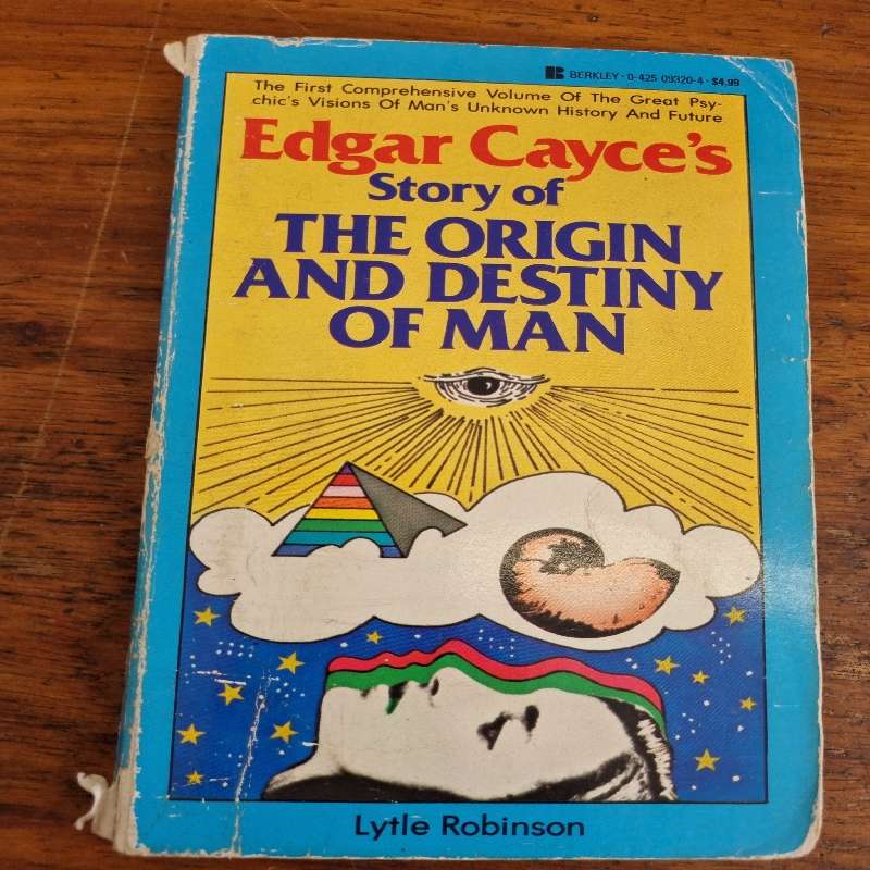Edgar Cayce's Story of The Origin and Destiny of Man - Lytle Robinson