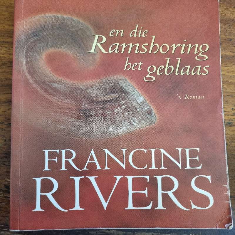Francine Rivers - en die Ramshoring het geblaas
