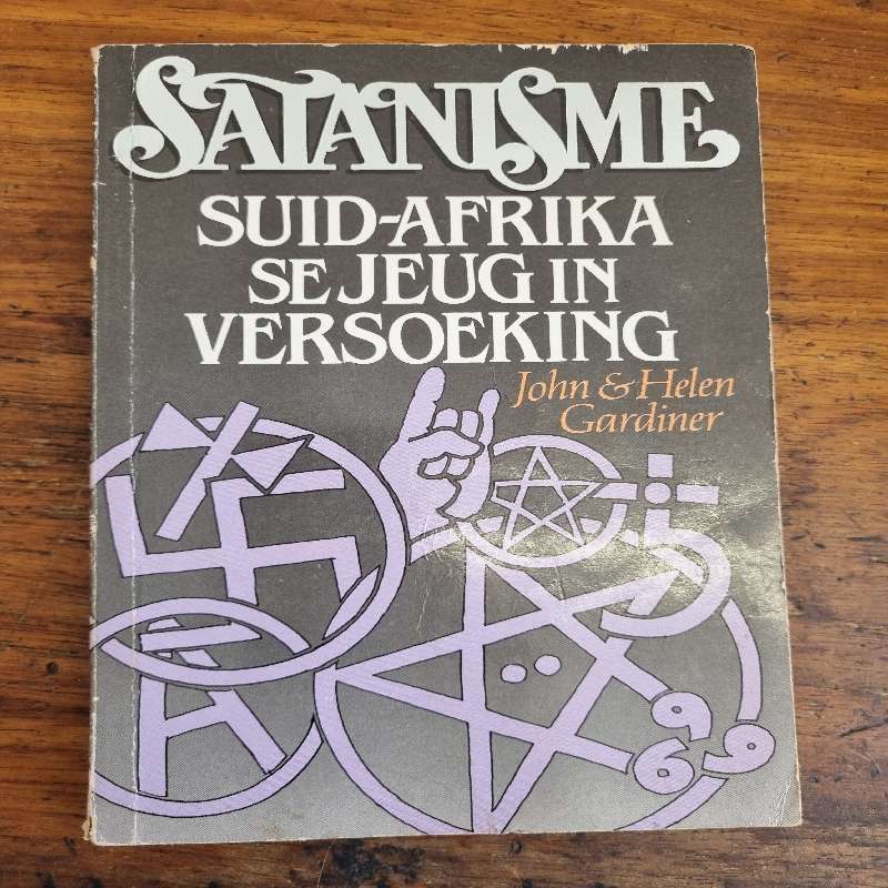 Satanisme - Suid-Afrika se jeug in Versoeking - John & Helen Gardiner
