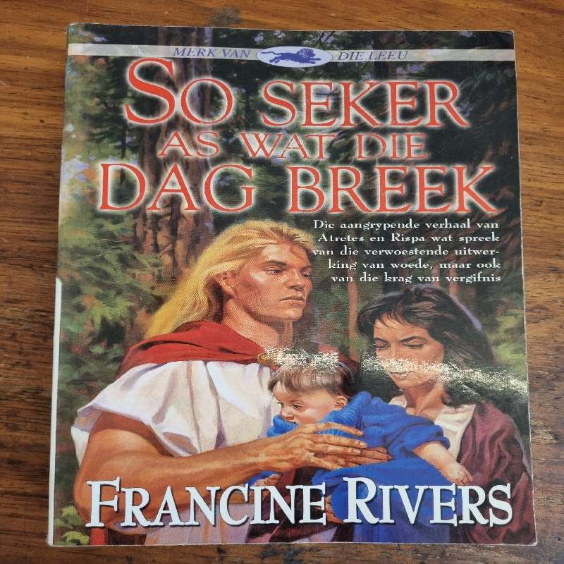 Francine Rivers - Afrikaans - So Seker as wat die Dag Breek