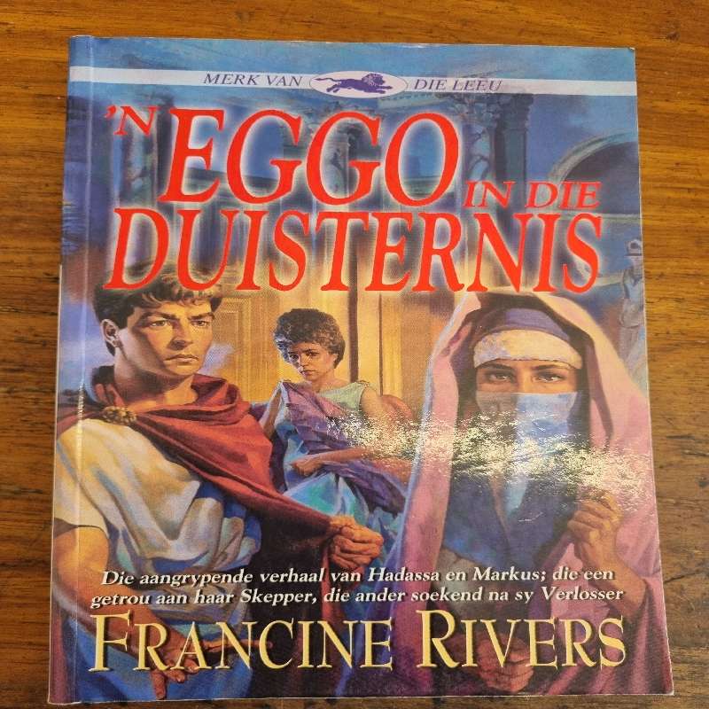 Francine Rivers - Afrikaans - 'n Eggo in die Duisternis