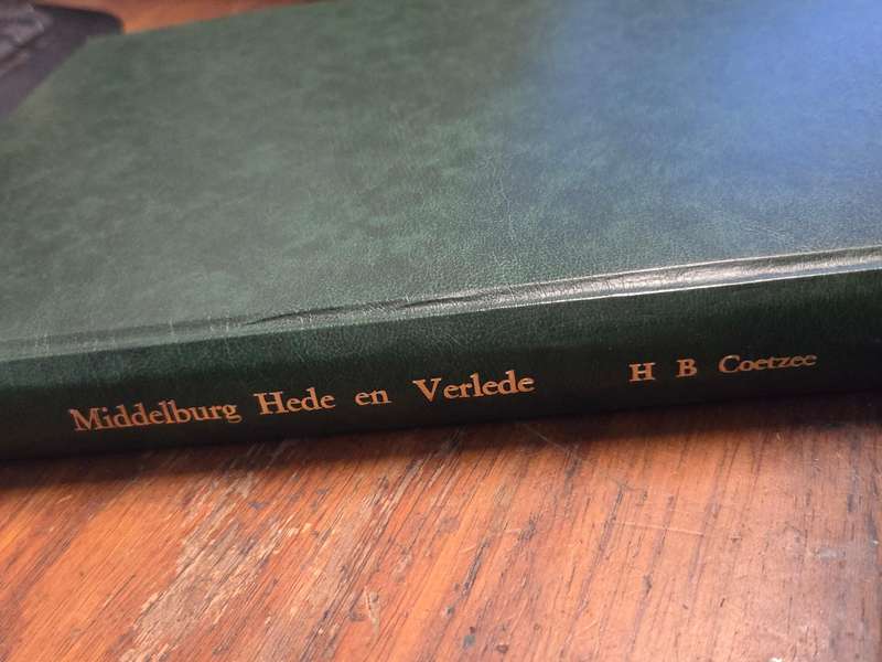 Middelburg - Ooskaap - Hede en Verlede - H.B. Coetzee