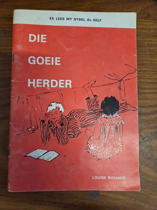 Ek lees my Bybel al self - Die Goeie Herder - Louise Richard