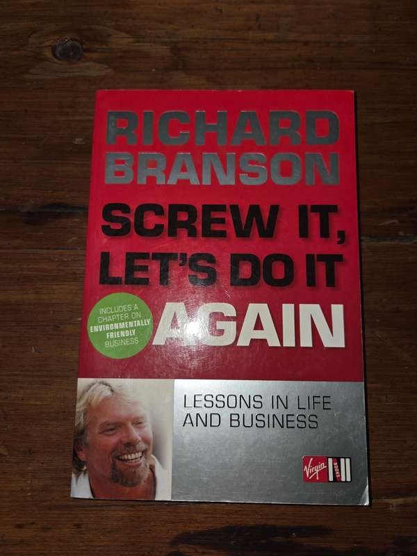 Richard Branson - Screw it, Let's do it Again - Lessons in Life and Business