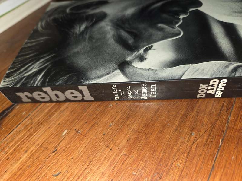 Rebel - The Life and Legend of James Dean - Donald Spoto