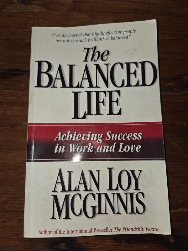 The Balanced Life - Achieving success in Work and Love - Alan Loy McGinnis