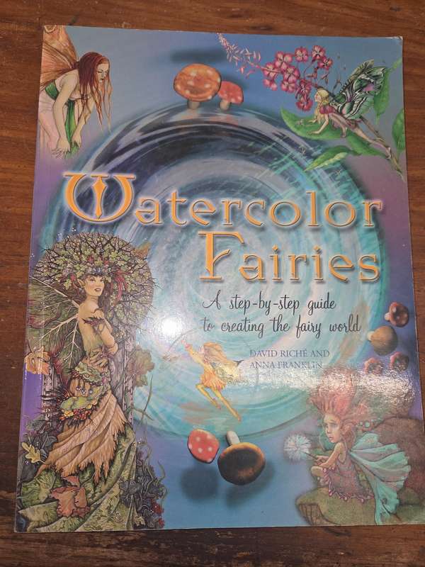 Watercolor Fairies - A Step-by-step guide to creating the fairy world - Riche & Franklin