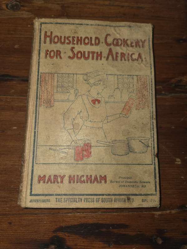 Household Cookery for South Africa - Mary Higham - 1919