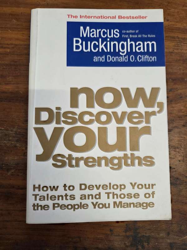 Now, Discover your Strengths - Marcus Buckingham