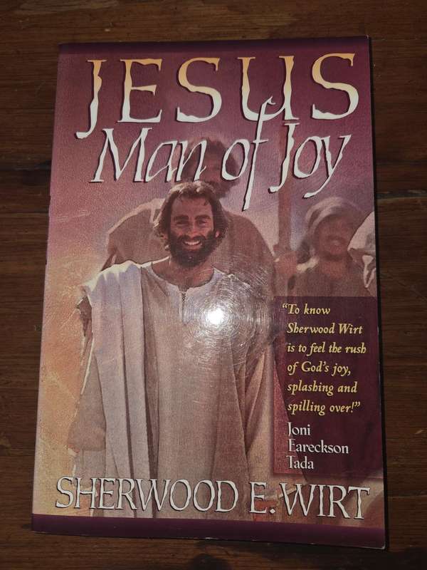 Jesus - Man of Joy - Sherwood E. Wirt