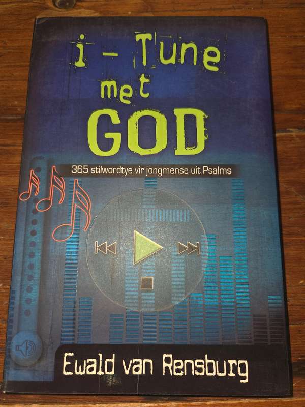 I-Tune met God - Ewald van Rensburg - 365 stilwordtye vir jongmense uit Psalms